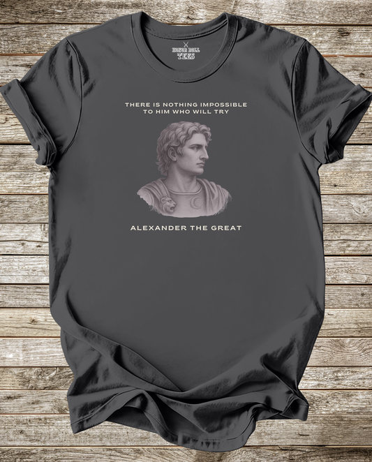 Motivational Alexander The Great Quote T-Shirt