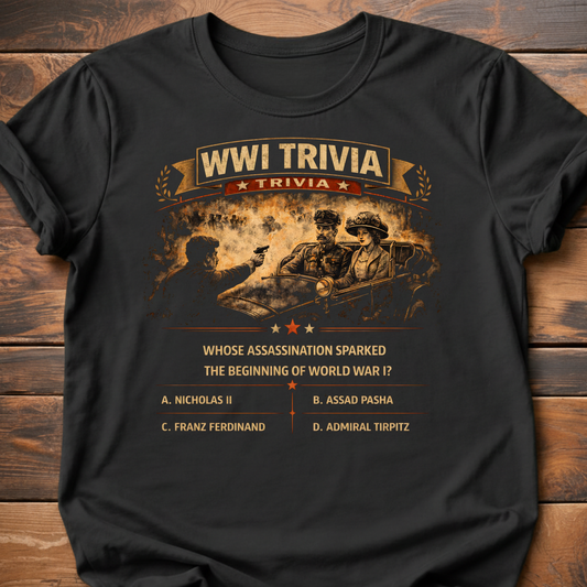 WW1 Trivia Assassination T-Shirt