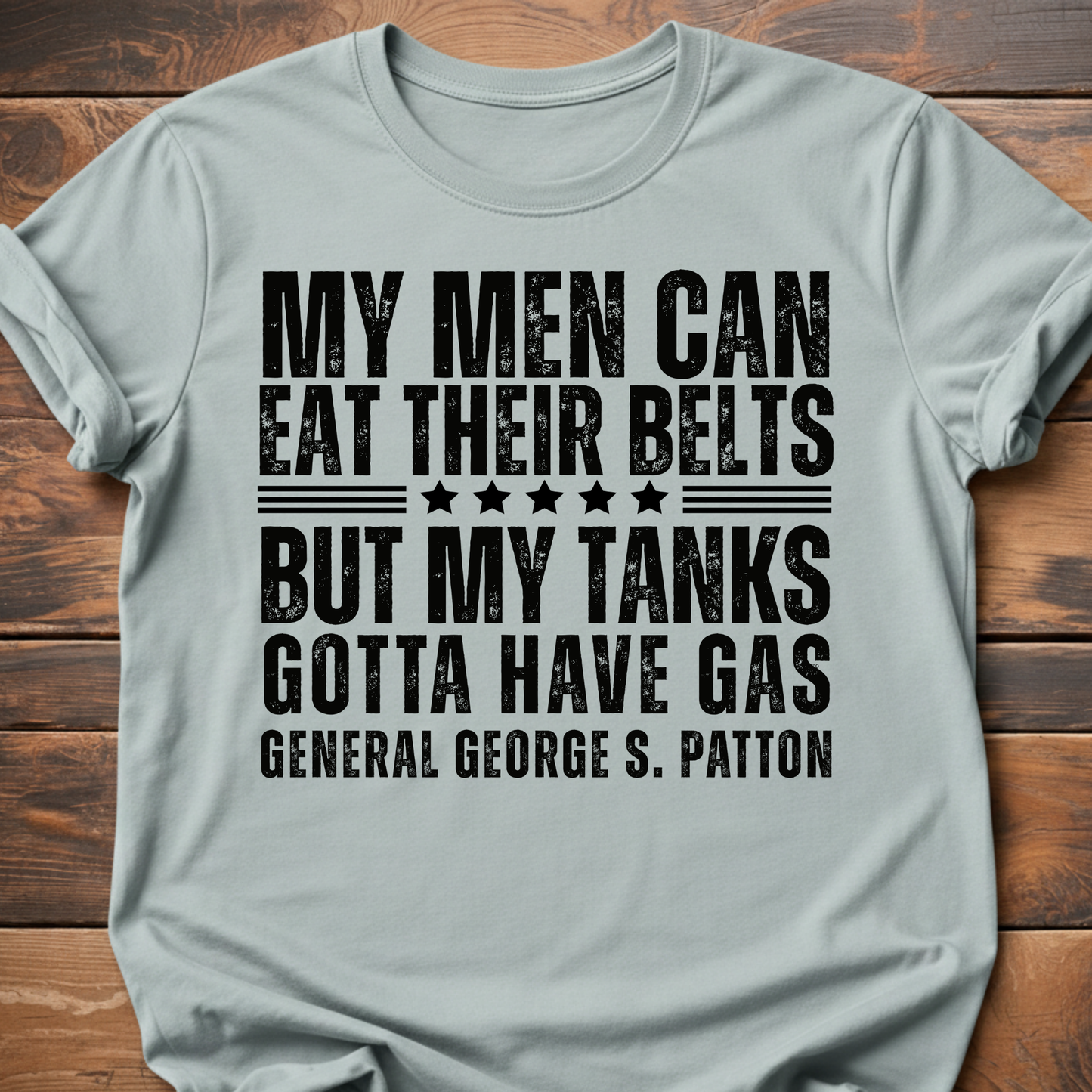 General Patton Eat Belts T-Shirt