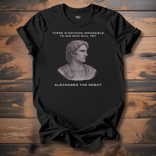 Motivational Alexander The Great Quote T-Shirt