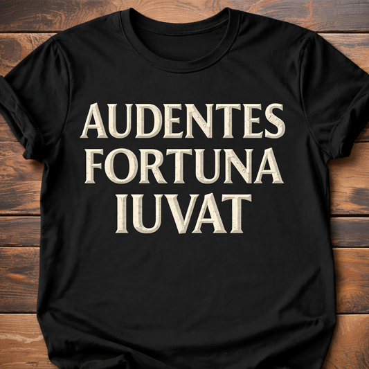Fortune Favors the Bold T-Shirt