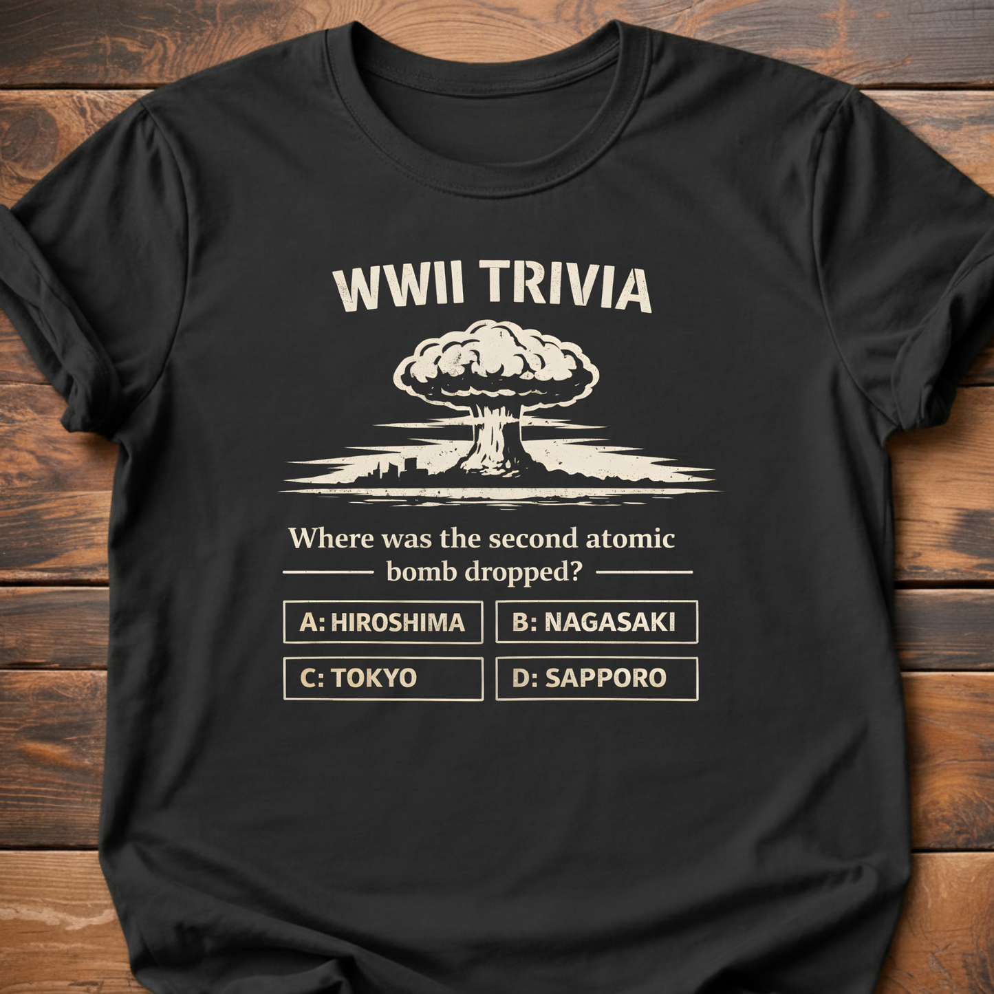 WWII Trivia Atomic Bomb Question T-Shirt