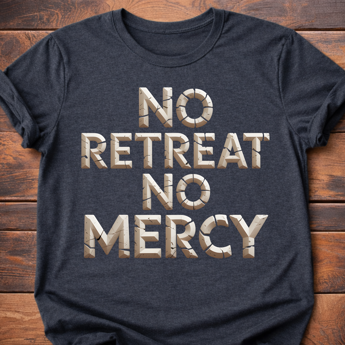 No Retreat No Mercy T-Shirt