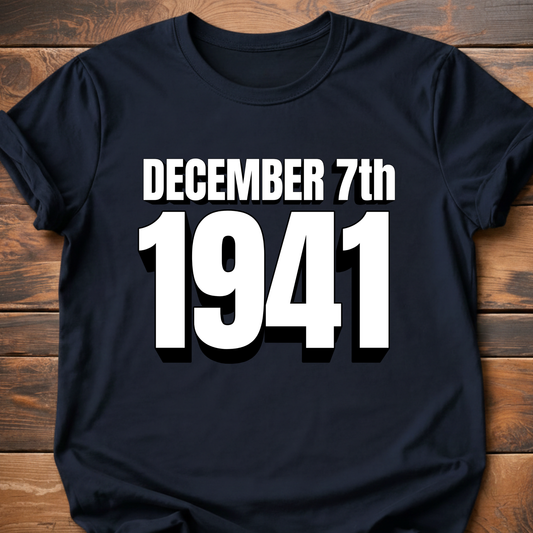 December 7th 1941 T-Shirt