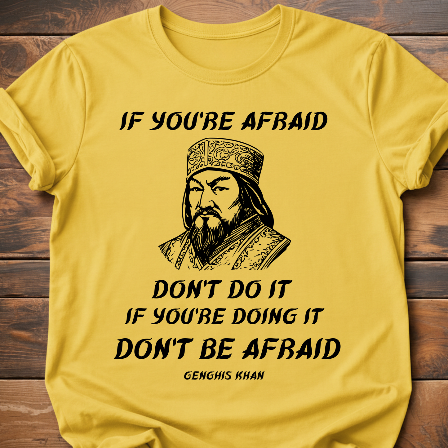 Genghis Khan Don't Be Afraid T-Shirt