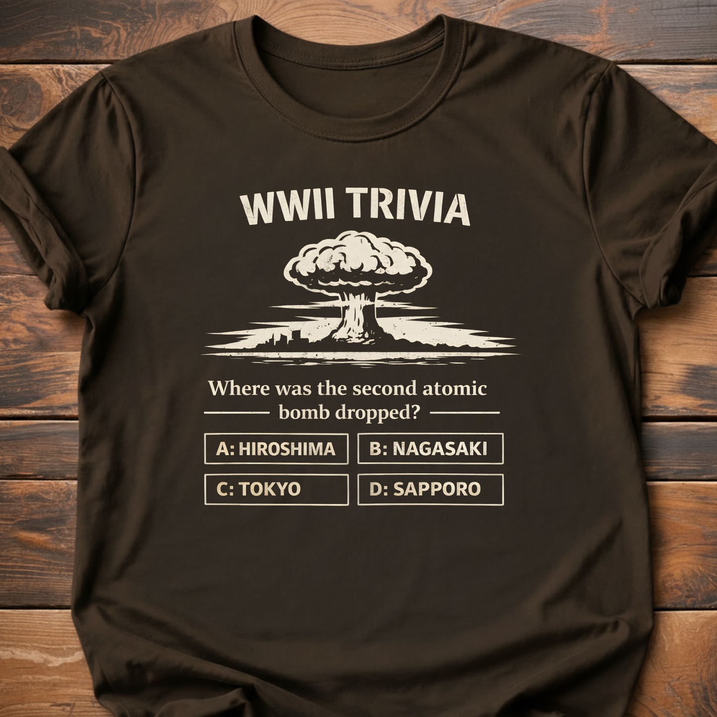 WWII Trivia Atomic Bomb Question T-Shirt