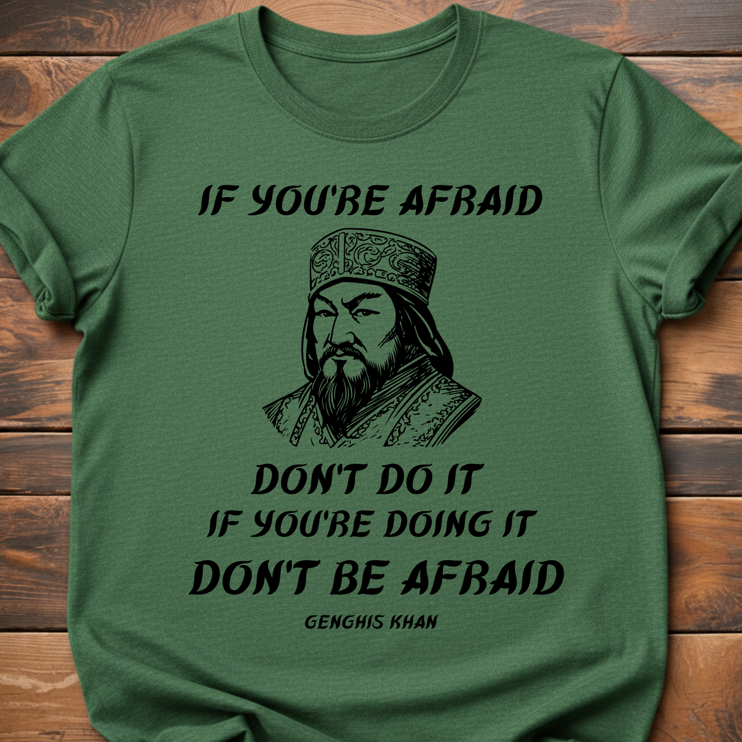 Genghis Khan Don't Be Afraid T-Shirt