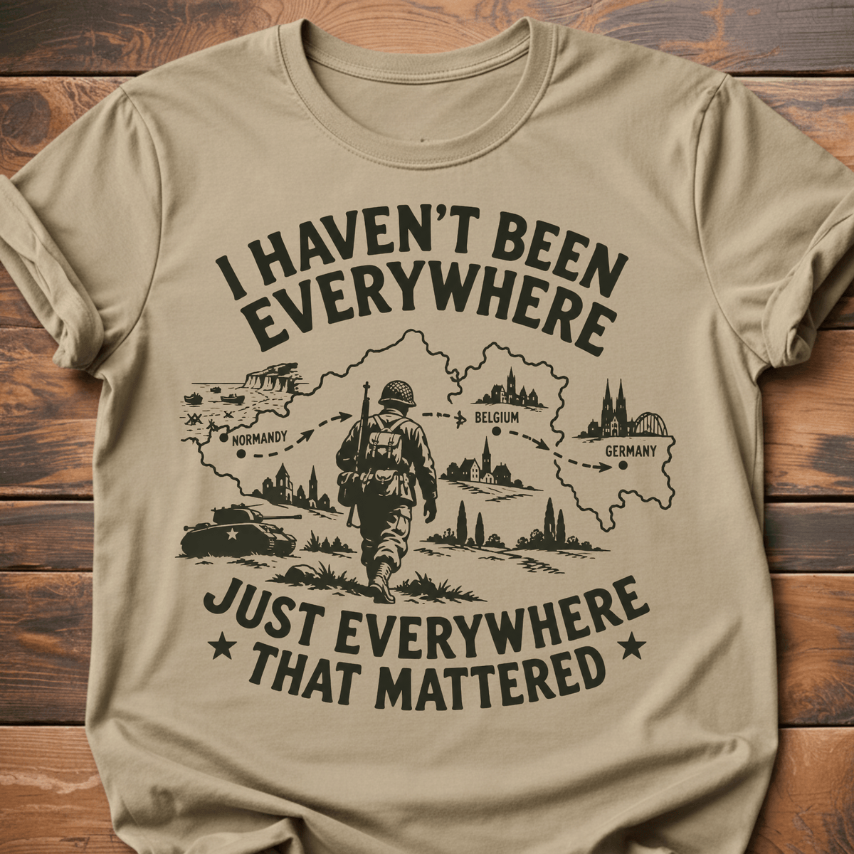 I Haven't Been Everywhere T-Shirt