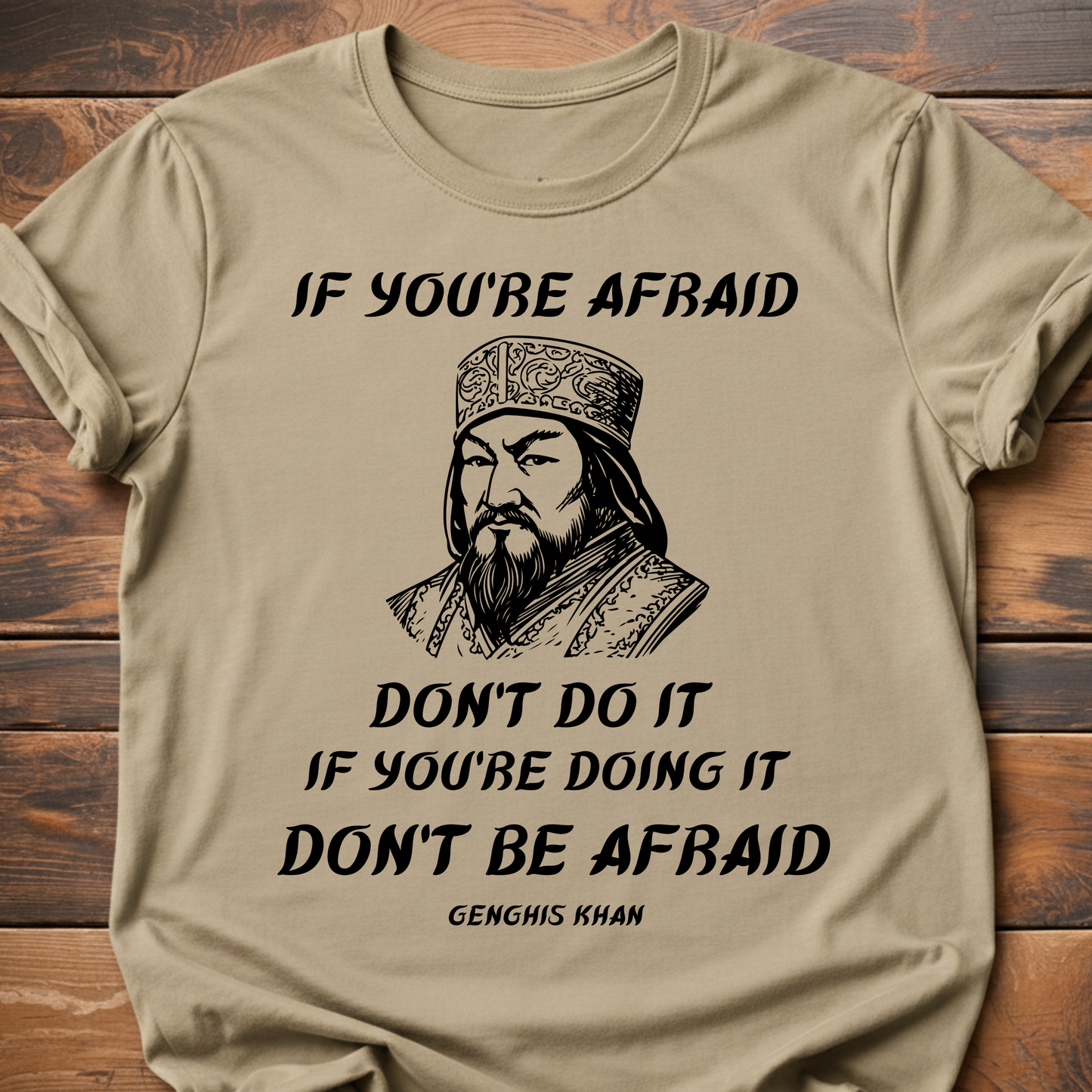 Genghis Khan Don't Be Afraid T-Shirt